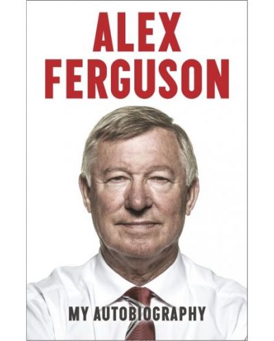 My Autobiography Alex Ferguson (Hardback) - 1