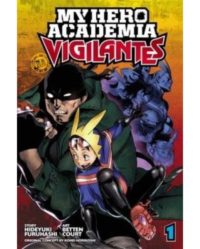 My Hero Academia. Vigilantes, Vol. 1: "I'm Here" - 1