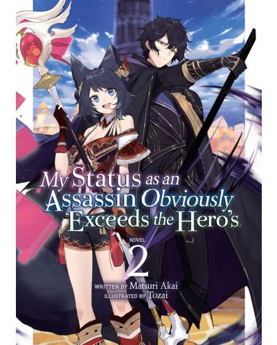 My Status as an Assassin Obviously Exceeds the Hero's, Vol. 2 (Light Novel) - 1