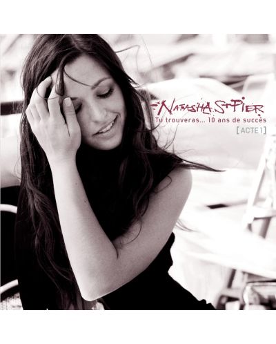 Natasha St-Pier - Tu trouveras... 10 ans de succès (CD) - 1