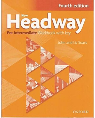 New Headway 4E Pre-Intermediate Workbook with Key / Английски език - ниво Pre-Intermediate: Учебна тетрадка с отговори - 1
