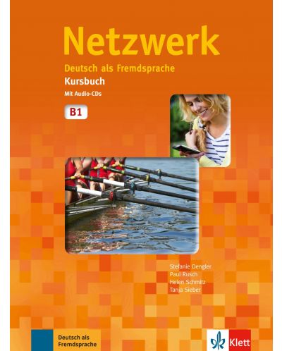 Netzwerk 3 Kursbuch: Немски език - ниво B1 (учебник + 2 Audio-CDs) - 1