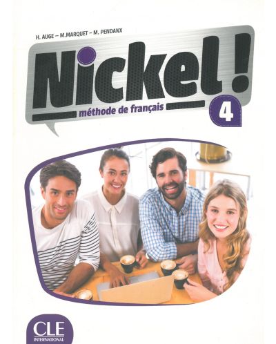 Nickel 4: Méthode de français / Учебник по френски език за 8. - 12. клас (ниво B2) - 1