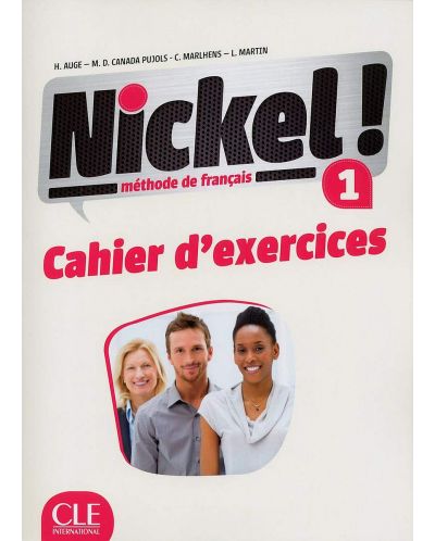 Nickel! 1: Cahier d'activites / Тетрадка по френски език за 8. - 12. клас (ниво A1) - 1