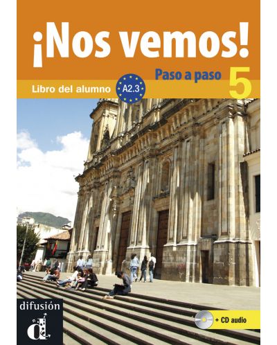 ¡Nos Vemos! Paso a paso 5 (A2.3) Libro del alumno + CD