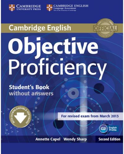 Objective Proficiency Second Edition: Учебник с допълнителен софтуер от сайта на Кеймбридж (Ниво C2)