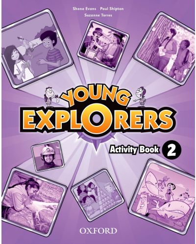 Young Explorers 2: Activity Book.Тетрадка по английски език за 3 - 4. клас - 1