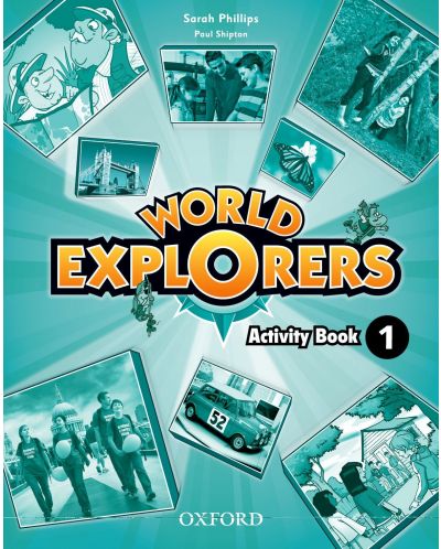 World Explorers 1: Activity Book. Тетрадка по английски език за 3 - 4. клас - 1
