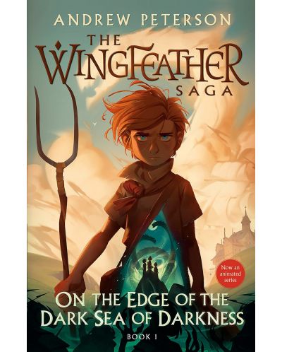 On the Edge of the Dark Sea of Darkness  (The Wingfeather Saga, Book 1) - 1