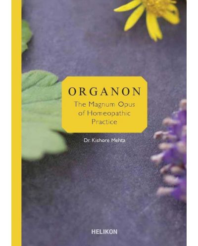 Organon - the magnum opus of homeopathic practice - 1