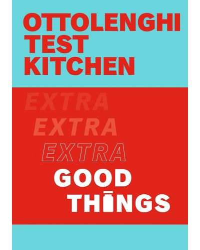 Ottolenghi Test Kitchen: Extra Good Things - 1