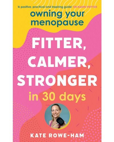 Owning Your Menopause: Fitter, Calmer, Stronger in 30 Days - 1