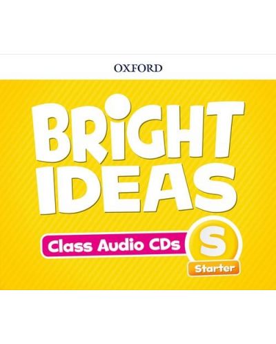 Oxford Bright Ideas Level Starter Class CDs / Английски език - ниво Starter: 3 CD - 1