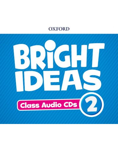 Oxford Bright Ideas Level 2 Class CDs / Английски език - ниво 2: 4 CD - 1