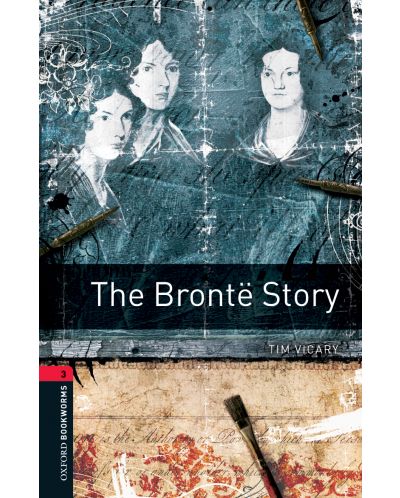 Oxford Bookworms Library Level 3: The Brontë Story - 1