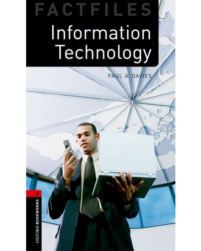 Oxford Bookworms Library Factfiles Level 3: Information Technology - 1