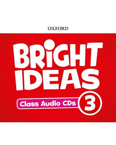 Oxford Bright Ideas Level 3 Class CDs / Английски език - ниво 3: 4 CD - 1