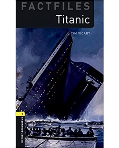 Oxford Bookworms Library Factfiles Level 1: Titanic (Audio Pack) - 1