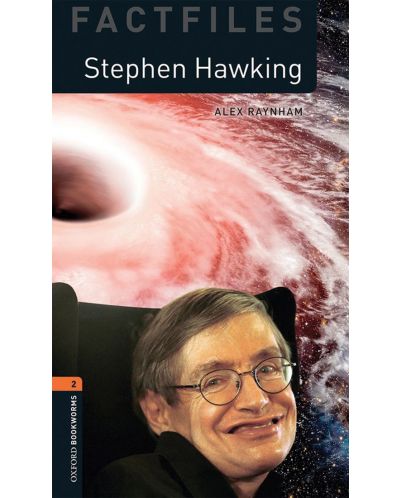 Oxford Bookworms Library Factfiles Level 2: Stephen Hawking 3 ed. - 1