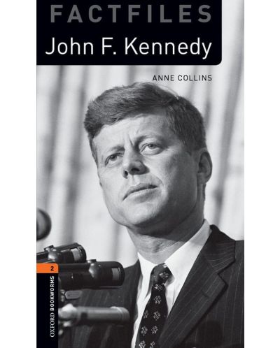 Oxford Bookworms Library Factfiles Level 2: John F. Kennedy - 1