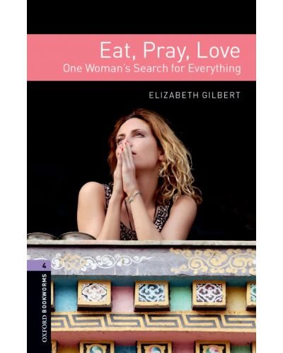 Oxford Bookworms Library Level 4 Eat, Pray, Love - 1