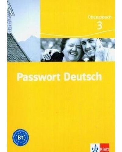 Passwort Deutsch 3: Немски език - ниво B1 (учебна тетрадка) - 1