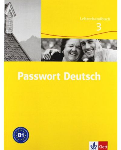 Passwort Deutsch 3: Немски език - ниво B1 (книга за учителя + 2 CD) - 1