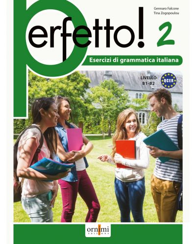 Perfetto! 2 / Упражнения по италианска граматика - ниво B1 и B2 - 1