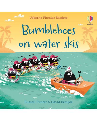 Phonics Readers: Bumblebees On Water Skis - 1