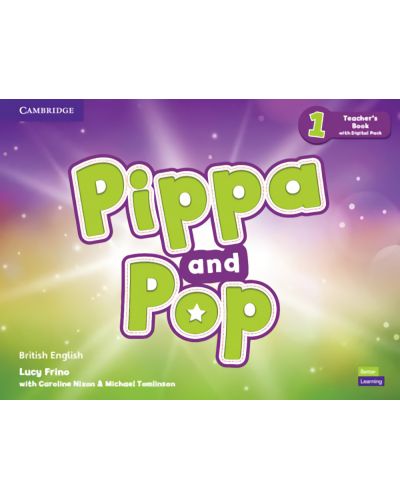 Pippa and Pop: Teacher's Book with Digital Pack British English - Level 1 / Английски език - ниво 1: Книга за учителя с код - 1