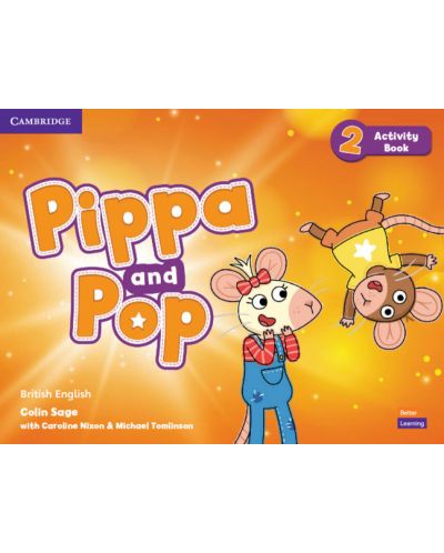 Pippa and Pop: Activity Book British English - Level 2 / Английски език - ниво 2: Учебна тетрадка - 1