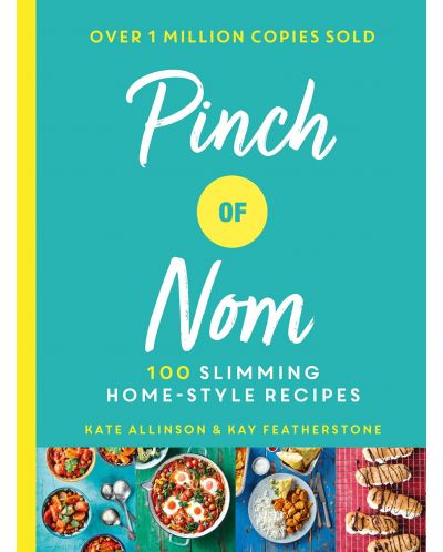 Pinch of Nom. 100 Slimming, Home-style Recipes