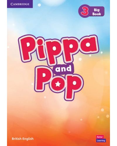 Pippa and Pop: Big Book British English - Level 3 / Английски език - ниво 3: Книжка за четене - 1