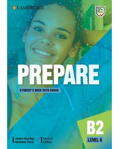 Prepare! Level 6 Student's Book with eBook (2nd edition) / Английски език - ниво 6: Учебник с код - 1