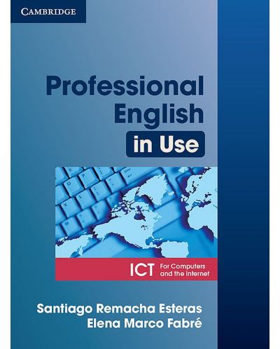 Professional English in Use ICT: Английски език за информационни комуникационни технологии (учебник с отговори) - 1