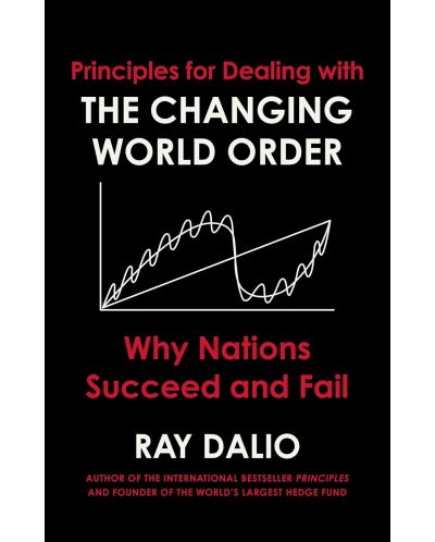 Principles for Dealing with the Changing World Order: Why Nations Succeed or Fail - 1