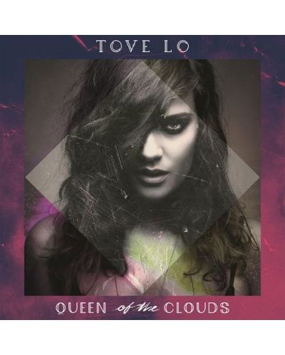 Tove Lo - Queen Of The Clouds (LV CD) - 1