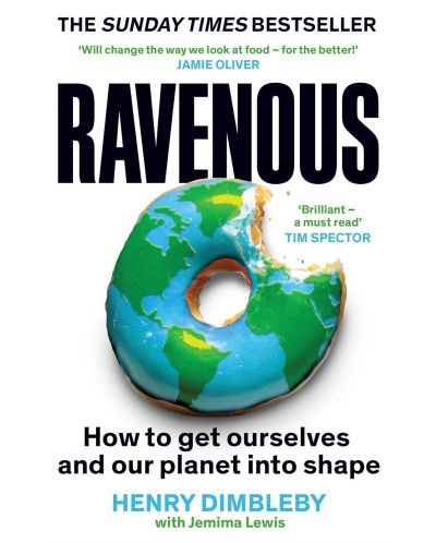 Ravenous: How To Get Ourselves and Our Planet Into Shape (Paperback) - 1