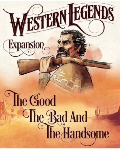 Разширение за настолна игра Western Legends: The Good, the Bad and the Handsome - 1