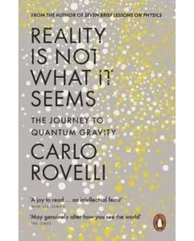 Reality Is Not What It Seems The Journey to Quantum Gravity - 1