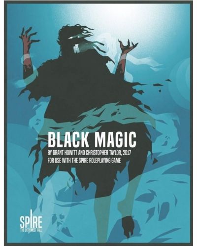Ролева игра Spire: The City Must Fall - Black Magic Sourcebook - 1