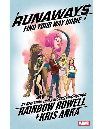 Runaways by Rainbow Rowell and Kris Anka, Vol. 1: Find Your Way Home