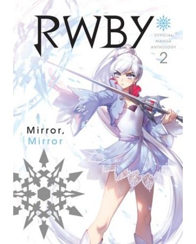 RWBY: Official Manga Anthology, Vol. 2: Mirror, Mirror - 1