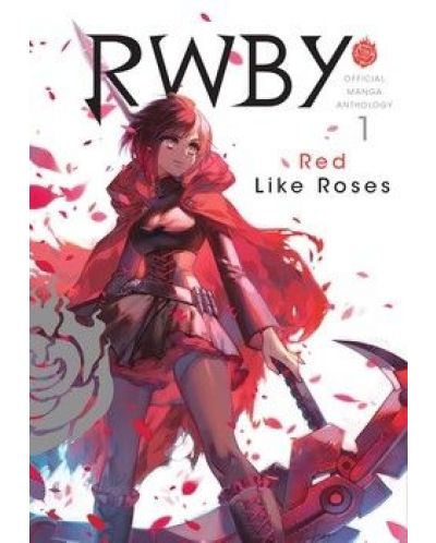 RWBY: Official Manga Anthology, Vol. 1: Red Like Roses - 1