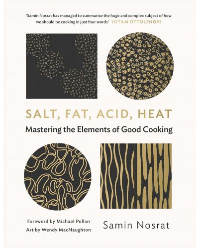 Salt, Fat, Acid, Heat: Mastering the Elements of Good Cooking - 1