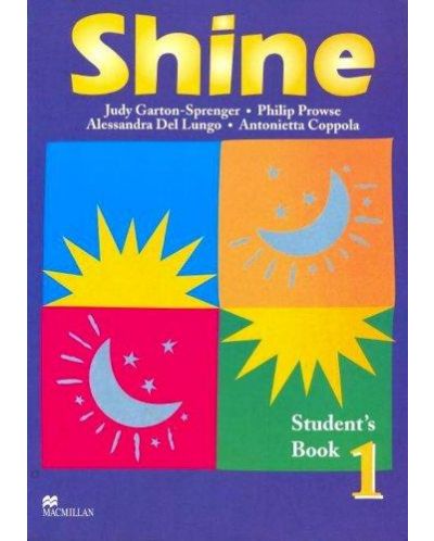 Shine 1: Student's Book / Английски език (Учебник) - 1