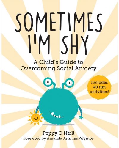 Sometimes I'm Shy: A Child's Guide to Overcoming Social Anxiety - 1