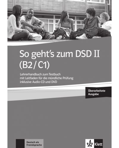 So geht's zum DSD II (B2/C1) LHB zum Testbuch mit Leitfaden+CD+DVD / Немски език - ниво В2-С1: Книга за учителя + CD и DVD (ново издание) - 1