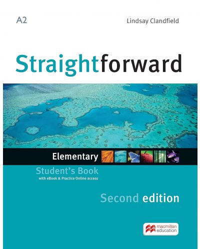 Straightforward 2nd Edition Elementary Level: Student's Book with Practice Online access and eBook / Английски език: Учебник + онлайн ресурси - 1