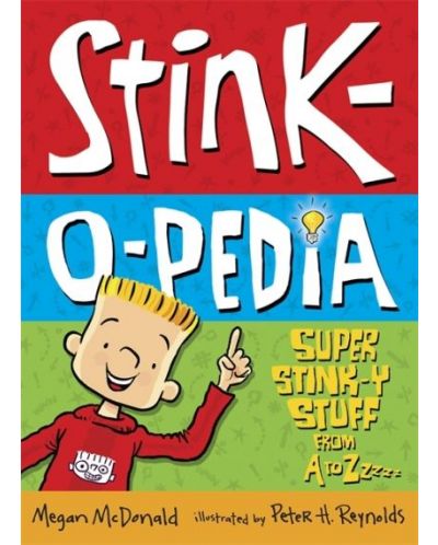 Stink-O-Pedia: Super Stink-y Stuff from A to Zzzzz - 1